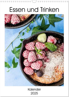 Produktbild von Essen und Trinken - Kalender 2025 (Wandkalender 2025 DIN A3 hoch), CALVENDO Monatskalender