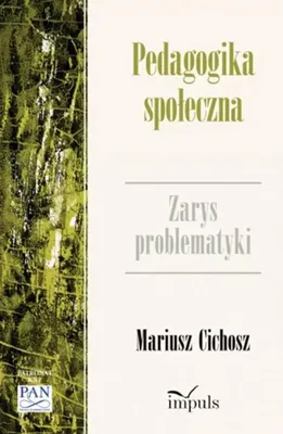 Zdjęcie produktu dla Pedagogika społeczna. Zarys problematyki, wydanie 2