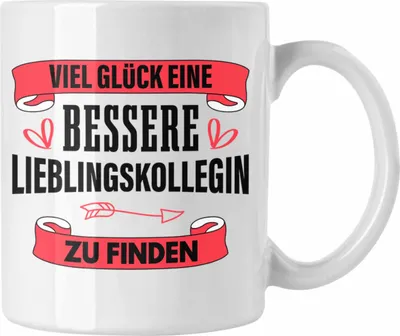 Produktbild von Trendation - Jobwechsel Tasse Geschenk Kollegin Kollege Lustig Abschiedsgeschenk Sprüche - Viel Glück Bessere Lieblingskollegin (Weiß)