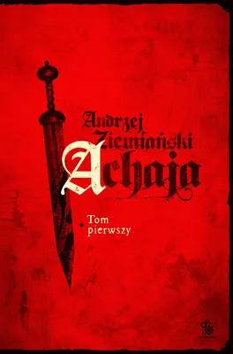 Obrázek produktu pro Achaja Tom 1 edycja specjalna - Andrzej Ziemiański (Buch auf Polnisch)
