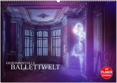 Produktbild von Geheimnisvolle Ballettwelt (Wandkalender 2026 DIN A2 quer), CALVENDO Monatskalender