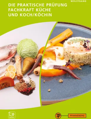 Produktbild von Die praktische Prüfung - Fachkraft Küche und Koch/Köchin