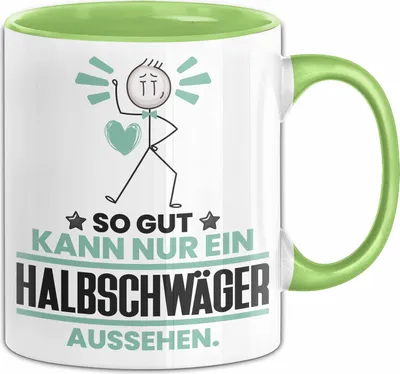 Produktbild von Halbschwäger Geschenk Tasse So Gut Kann Nur Ein Halbschwäger Aussehen Geschenkidee Kaffee-Becher (Grün)