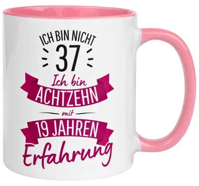Produktbild von Tasse 37. Geburtstag Frau – „Ich bin nicht 37 – Ich hab Erfahrung“ – Geschenk zum Geburtstag Frauen