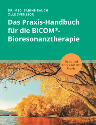 Produktbild von Das Praxis-Handbuch für die BICOM®-Bioresonanztherapie