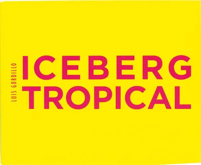 Productafbeelding van Iceberg tropical : antología 1959-2007