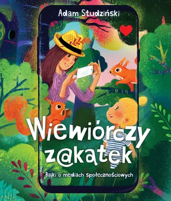 Immagine prodotto di Wiewiórczy Zakątek - opowieść o mediach społecznościowych dla dzieci