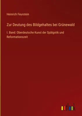 Produktbild von Zur Deutung des Bildgehaltes bei Grünewald