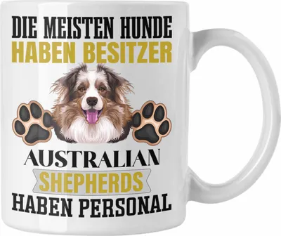 Produktbild von Trendation - Australian Shepherd Besitzer Tasse Geschenk Lustiger Spruch Geschenkidee Besitzerin Australian Shepherd Haben Personal (Weiß)