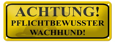 Produktbild von Blechschild Hinweis 27x10 cm Achtung Wachhund pflichtbewusst Dekoration