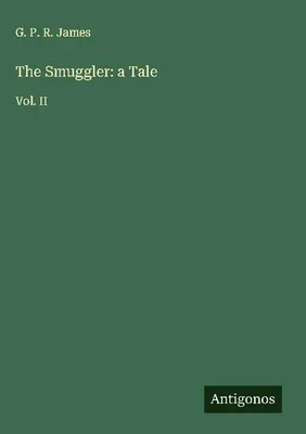 Produktbild von The Smuggler: a Tale