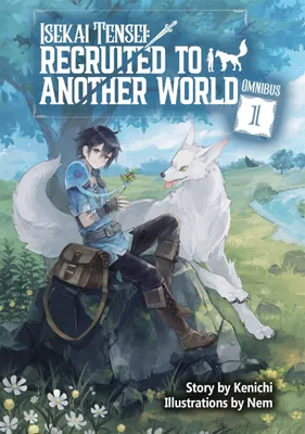 Produktbild von Isekai Tensei: Recruited to Another World: Omnibus 1 (Light Novel)