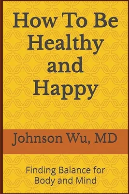 Produktbild von How To Be Healthy and Happy
