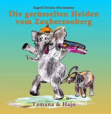 Produktbild von Die gerüsselten Helden vom Zauberzooberg