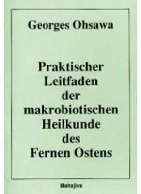 Immagine prodotto di Praktischer Leitfaden der makrobiotischen Heilkunde des Fernen Ostens