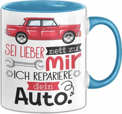 Produktbild von Kfz Mechaniker Tasse Geschenk Sei Lieber Nett Zu Mir Ich Repariere Dein Auto (Blau)