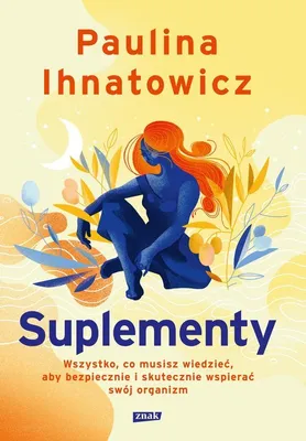 Produktbild von Suplementy Poradnik dietetyka klinicznego Bezpieczeństwo i skuteczność suplementacji