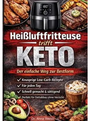 Produktbild von Heißluftfritteuse trifft Keto - Der einfache Weg zur Bestform