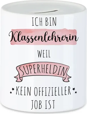 Produktbild von Ich Bin Klassenlehrerin Weil Superheldin Kein Anerkannter Job Ist Spardose Geschenk Danke Sagen