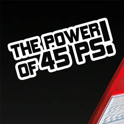 Produktbild von Auto Aufkleber The Power of 45 PS! Tuning Car 15x6 cm Weiss Matt Sticker Heckscheibenaufkleber