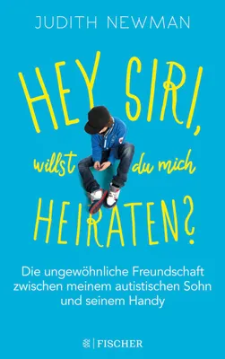 Produktbild von Newman, J: Hey Siri, willst du mich heiraten?