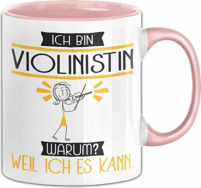 Produktbild von Violinistin Tasse Geschenk Ich Bin Violinistin Warum Weil Ich Es Kann Geschenkidee Geburtstag (Rosa)