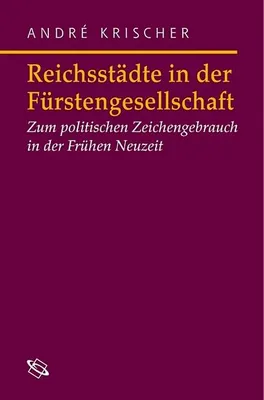 Zdjęcie produktu dla Reichsstädte in der Fürstengesellschaft