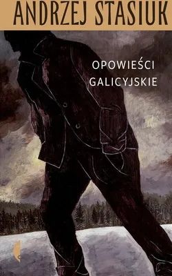 Produktbild von Czarne - Opowieści Galicyjskie: Wydanie 2021, Proza Stasiuka