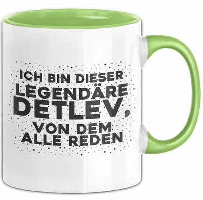 Produktbild von Detlev Tasse Ich Bin Dieser Legendaere Detlev, Von Dem Alle Reden Geschenk (Grün)