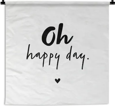 Produktbild von MuchoWow® Wandteppich Wandbehang Zitate - Oh happy day - Sprichwörter - Glück 90x90 cm Tapisserie Dekoration Wandtuch - Wandaufhänger