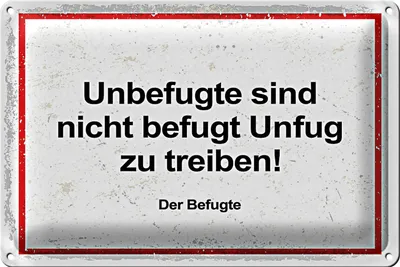 Produktbild von Blechschild Spruch Unbefugte sind nicht befugt Unfug 18x12cm