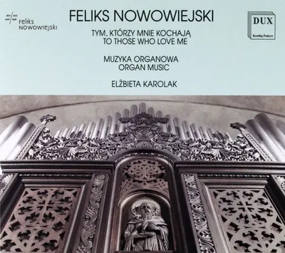 Obrázok produktu pre Elżbieta Karolak: Feliks Nowowiejski Tym, którzy mnie kochają