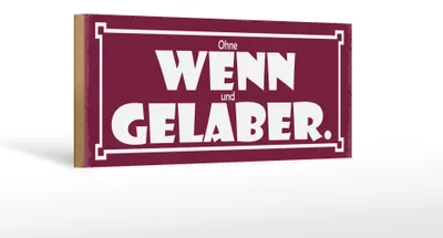 Produktbild von Holzschild Spruch 27x10cm Ohne Wenn und Gelaber