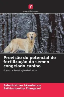 Produktbild von Previsão do potencial de fertilização do sémen congelado canino