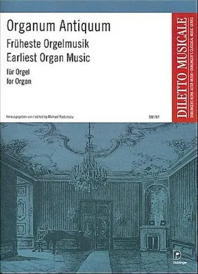 Produktbild von Organum AntiquumFrüheste Orgelmusik