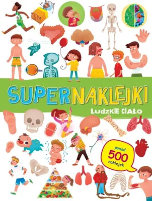 Produktbild von Supernaklejki: Ludzkie ciało - praca zbiorowa