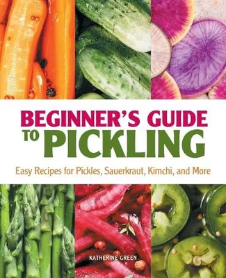 Zdjęcie produktu dla Beginner's Guide to Pickling