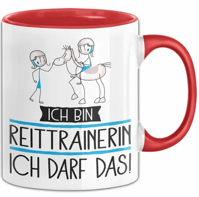 Produktbild von Geschenk für Reittrainerin Tasse Lustige Geschenkidee Geburtstag Ich Bin Reittrainerin Ich Darf Das (Rot)