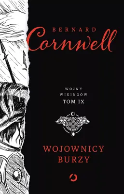 Productafbeelding van Bernard Cornwell: Wojny Wikingów Tom 9 - Wojownicy burzy (wyd. 2023)