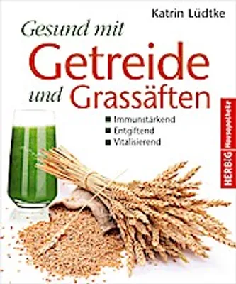 Obrázok produktu pre Gesund mit Getreide und Grassäften