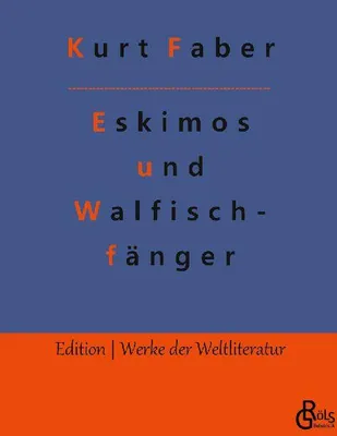 Produktbild von Unter Eskimos und Walfischfängern