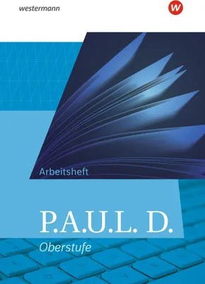 Produktbild von P.A.U.L. D. (Paul). Allgemeine Ausgabe für die Oberstufe. Arbeitsheft