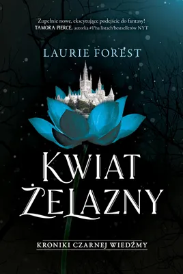 Immagine prodotto di Kroniki Czarnej Wiedźmy T.2 Kwiat Żelazny - Laurie Forest