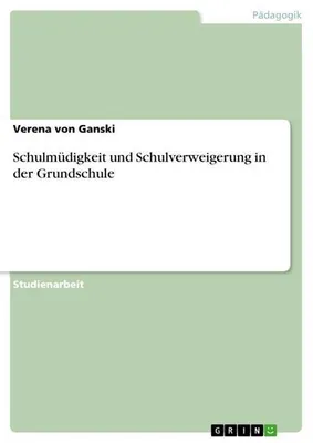 Immagine prodotto di Schulmüdigkeit und Schulverweigerung in der Grundschule