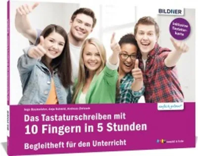 Produktbild von Das Tastaturschreiben mit 10 Fingern in 5 Stunden. Begleitheft für den Unterricht