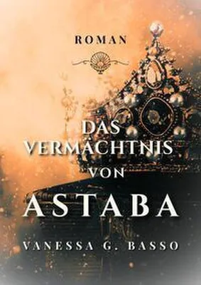 Produktbild von Das Vermächtnis von Astaba