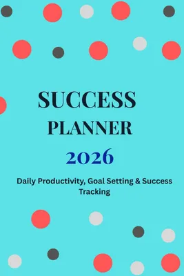 Produktbild von Hobby- & Freizeitanwendung Erfolgsplaner 2026: Tägliches Produktivitäts-, Zielsetzungs- und Erfolgsverfolgungsjournal