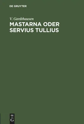 Produktbild von Mastarna oder Servius Tullius