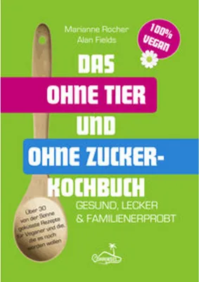 Obrázok produktu pre Das ohne Tier und ohne Zucker Kochbuch