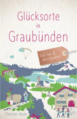 Obrázok produktu pre Reiseführer Glücksorte Graubünden für Architektur-, Künstler- und Literaturliebhaber
